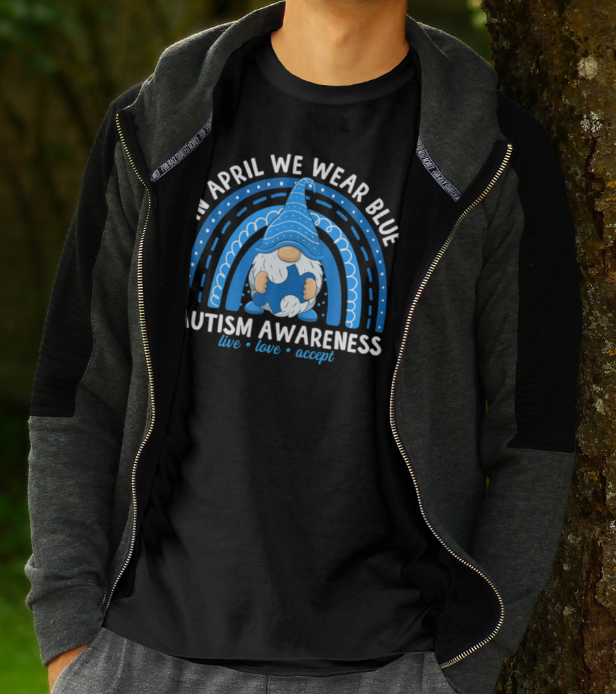 In April We Wear Blue Autism Awareness Live Love Accept Rainbow T-Shirt