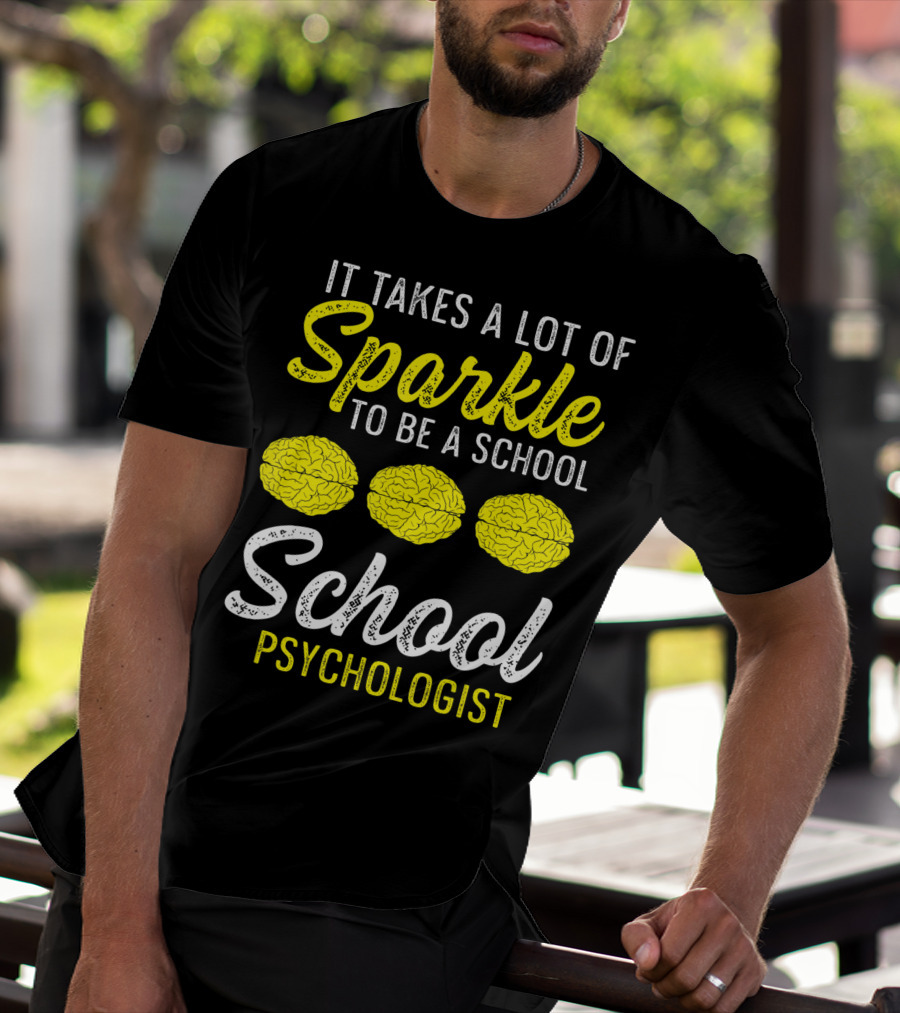 It Takes A Lot Of Sparkle To Be A School Psychologist Brain Graphics T-Shirt