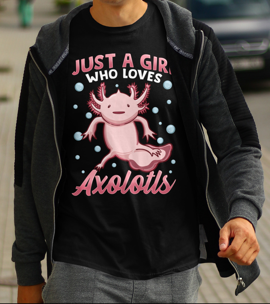 Just A Girl Who Loves Axolotls Cute Axolotl T-Shirt