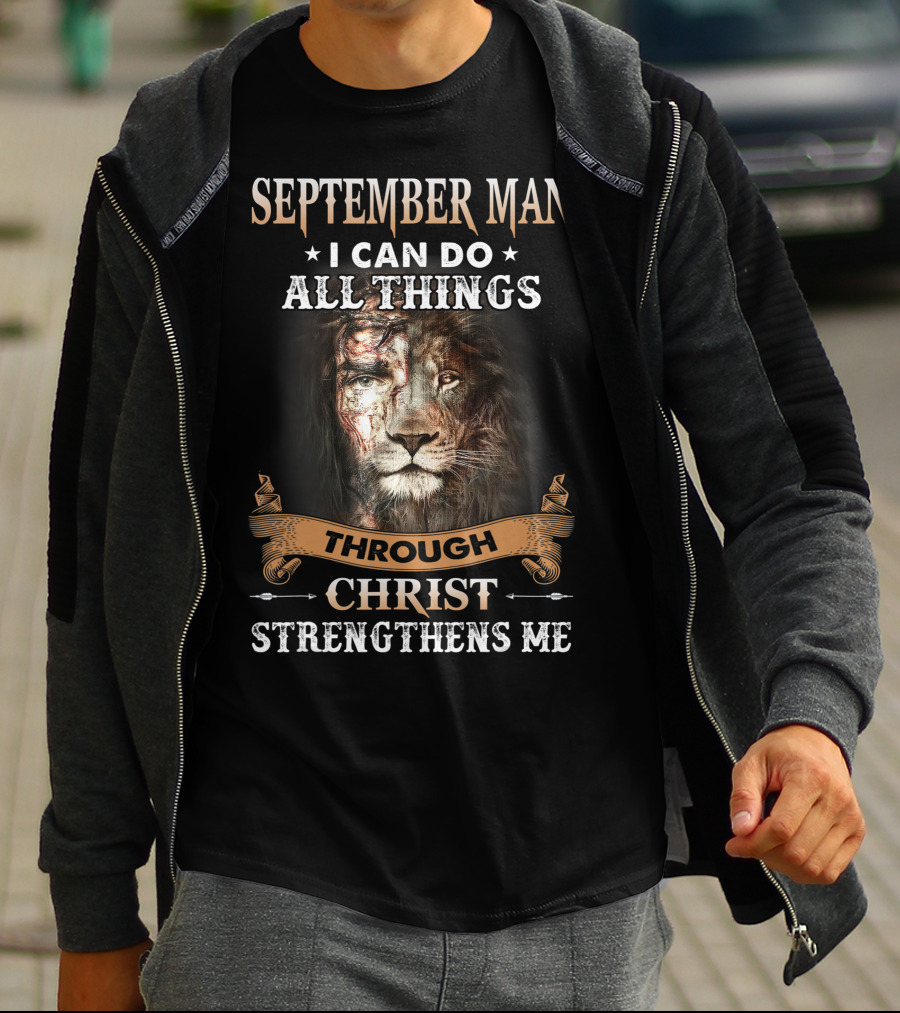 September Man I Can Do All Things Through Christ Strengthens Me Lion T-Shirt