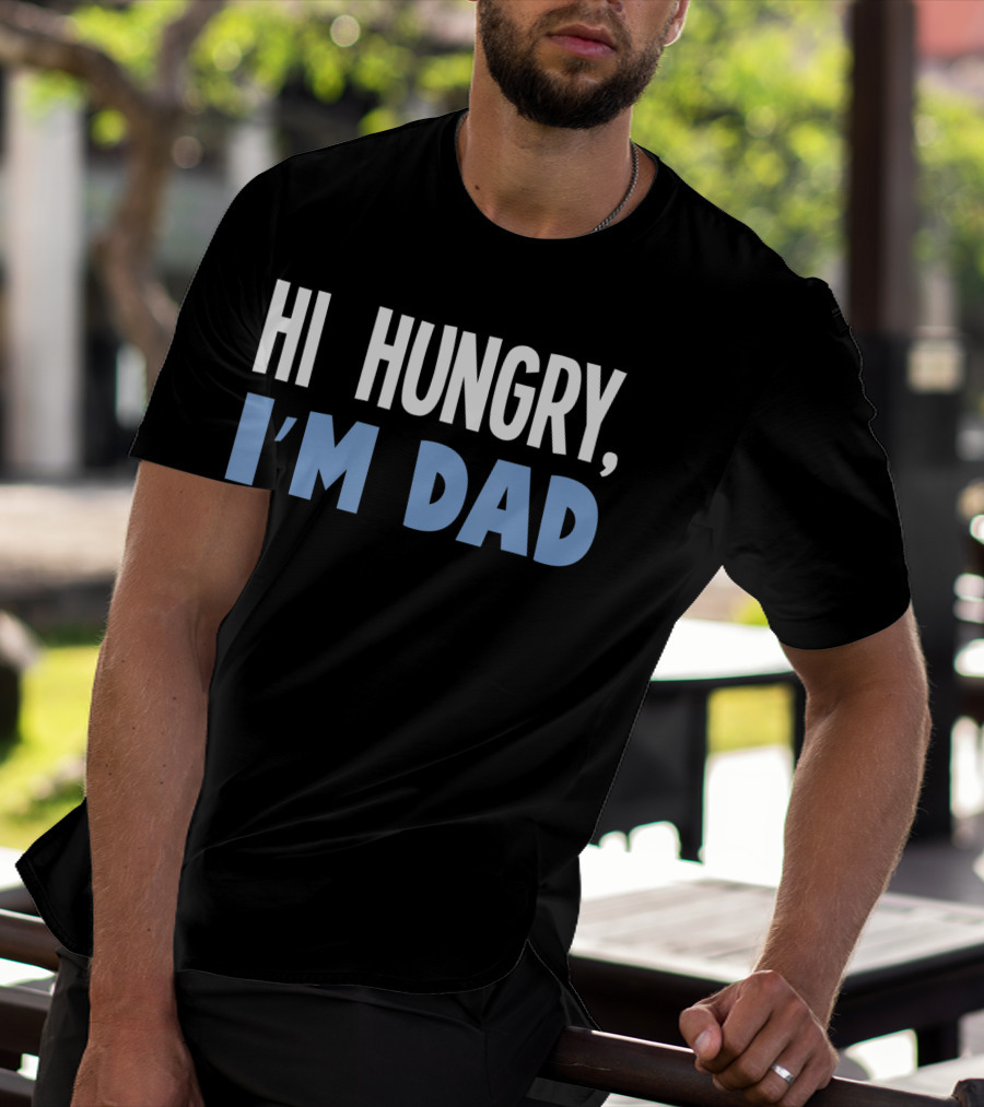 HI HUNGRY I'M DAD BLACK BACKGROUND WHITE BLUE TEXT T-Shirt