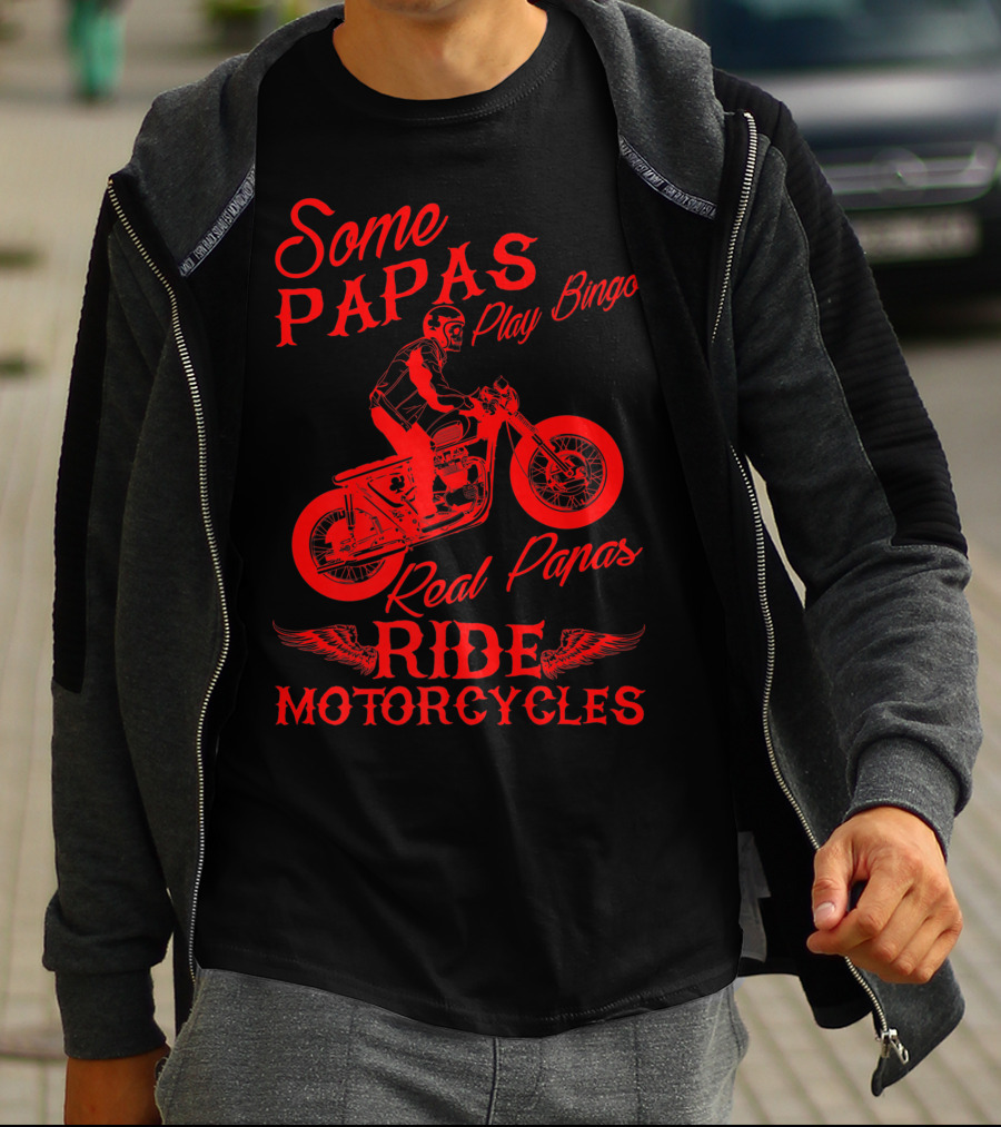 Some Papas Play Bingo Real Papas Ride Motorcycles T-Shirt