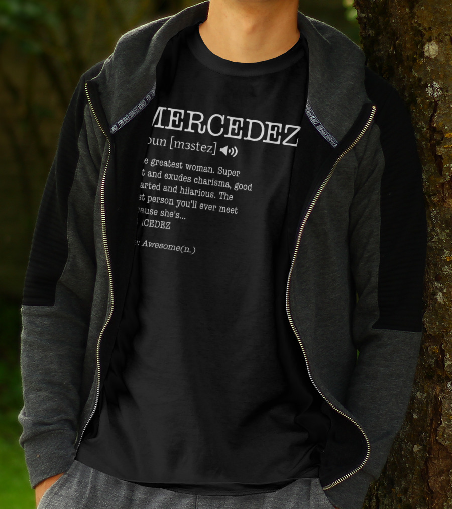 MERCEDEZ Noun Definition Greatest Woman Charisma Good Hearted Hilarious Awesome T-Shirt