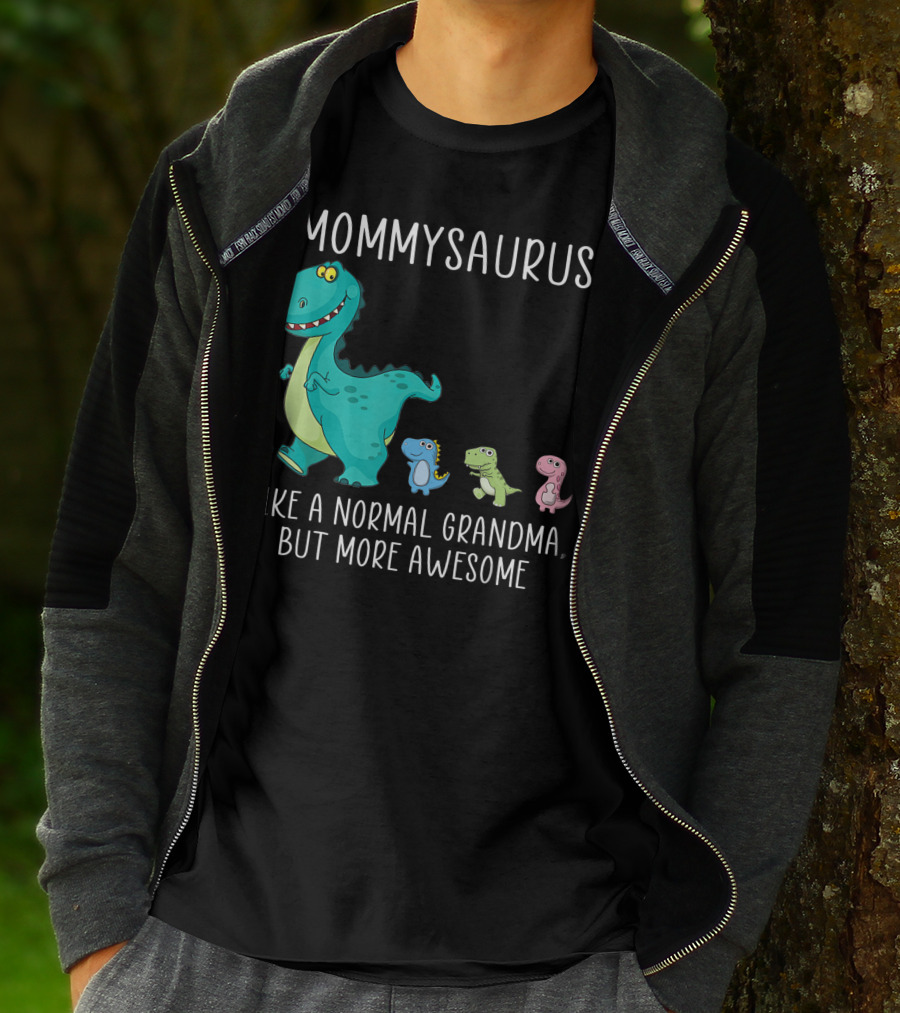 Mommysaurus Like A Normal Grandma But More Awesome Dinosaurs Fun Family T-Rex T-Shirt