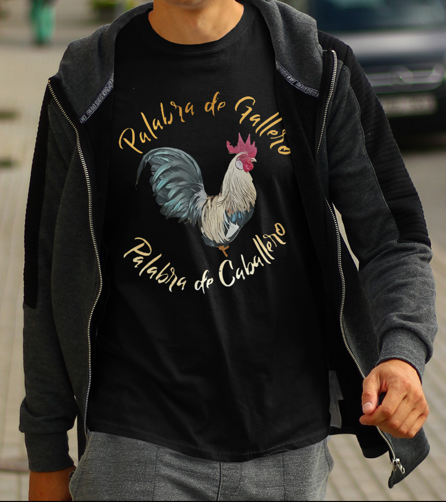 Palabra De Gallero Palabra De Caballero Cockfighting Rooster Artistry T-Shirt