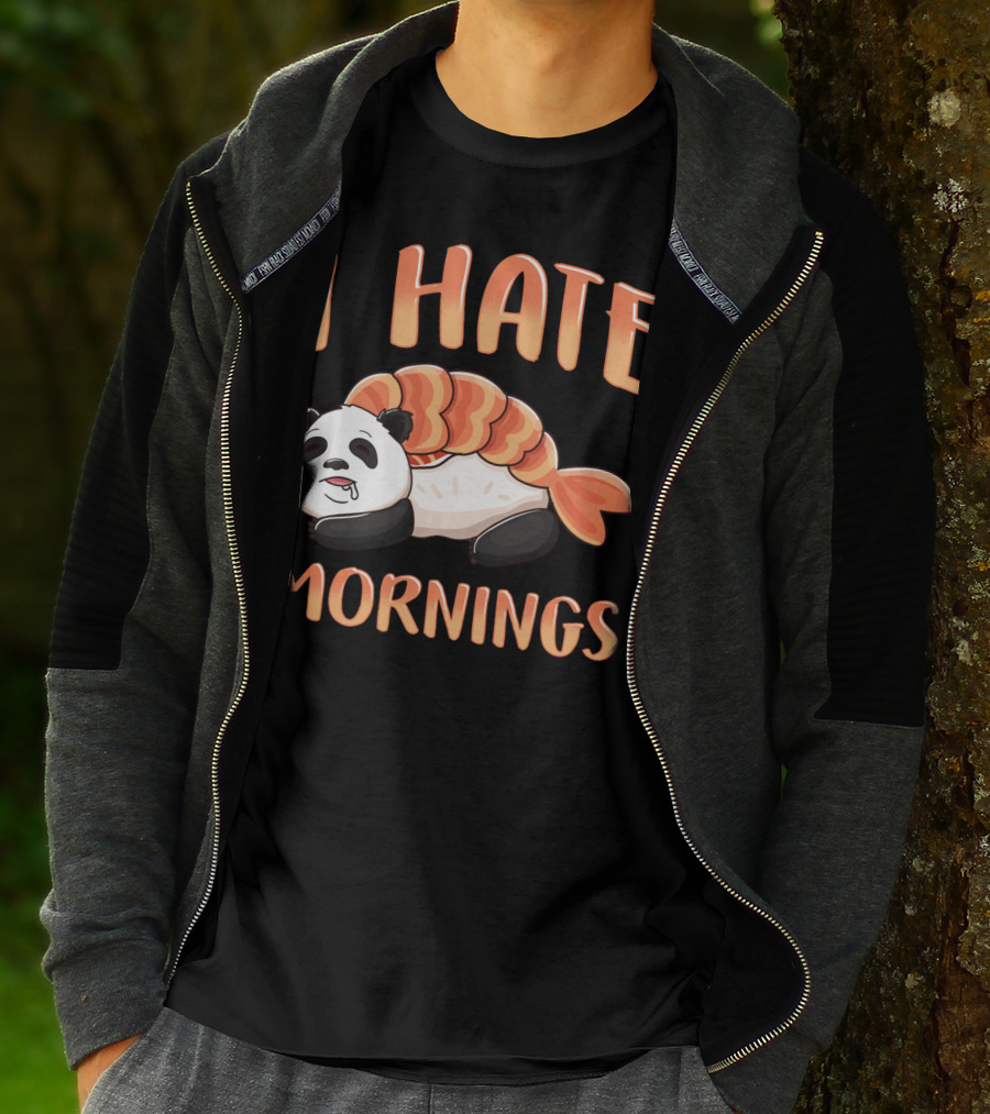 I Hate Mornings Panda Bear Sushi Lazy Joke T-Shirt