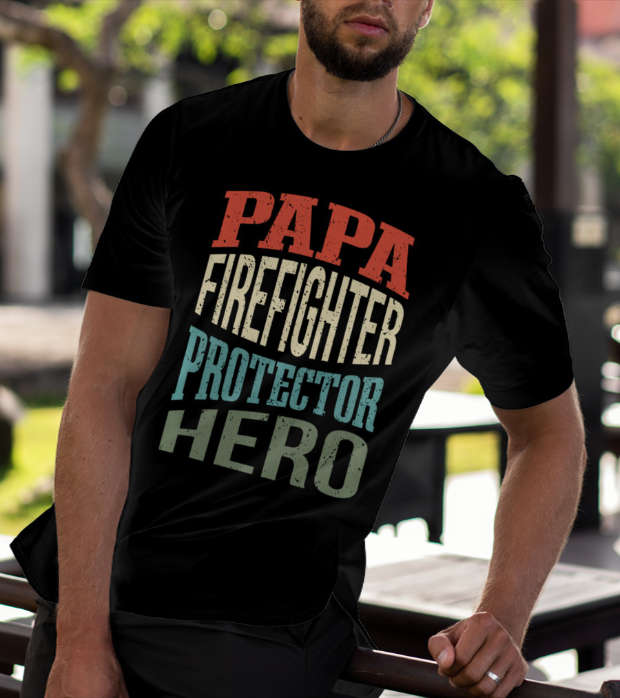 Papa Firefighter Protector Hero Father's Profession T-Shirt
