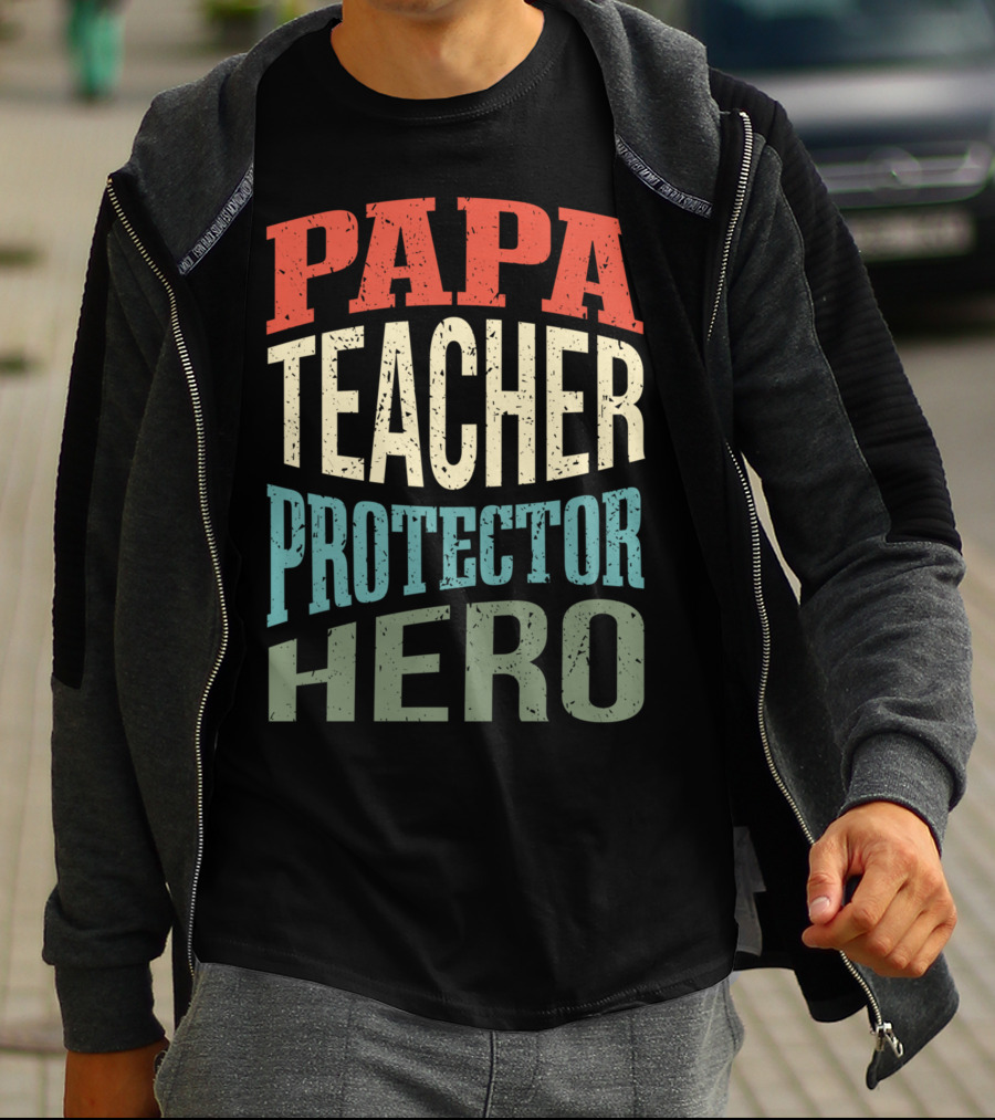 Papa Teacher Protector Hero Father Superhero T-Shirt