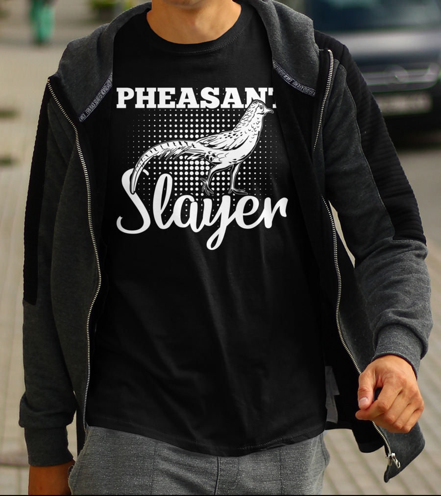Pheasant Slayer Outdoorsmen Hunter T-Shirt