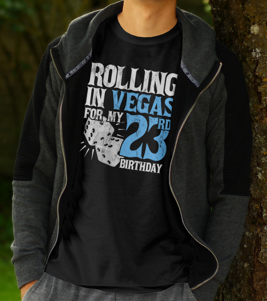 Rolling In Vegas For My 23rd Birthday With Dice T-Shirt