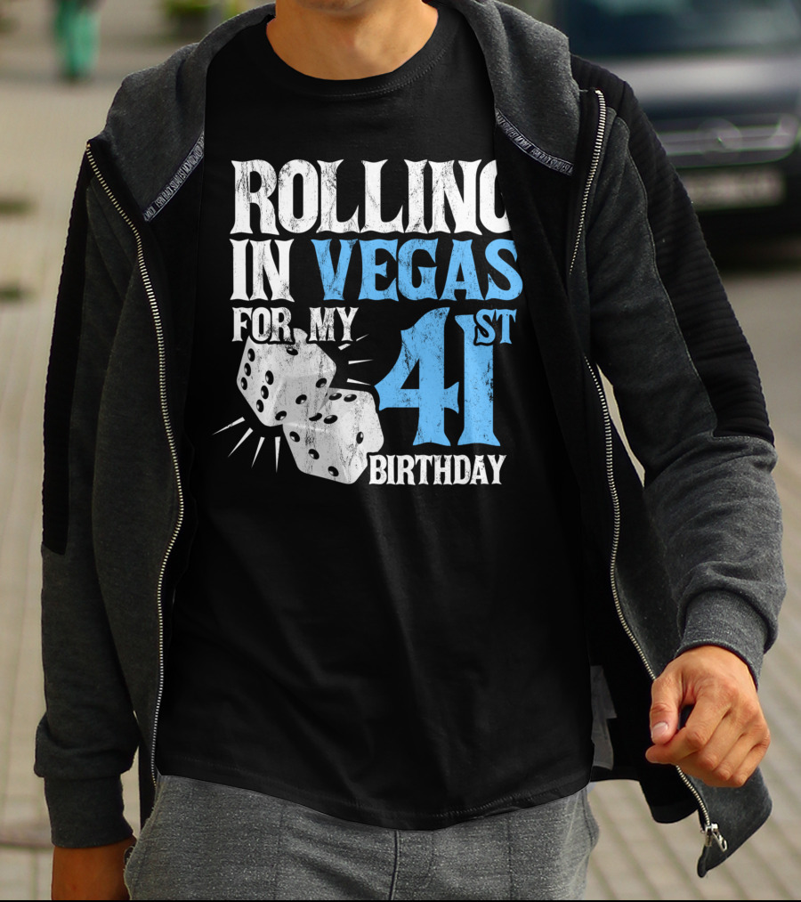 Rolling In Vegas For My 41st Birthday Dice T-Shirt
