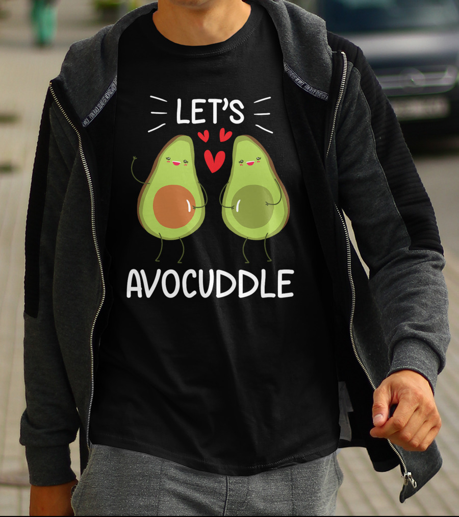 Lets Avocuddle Avocado Valentine Vegan Lover T-Shirt