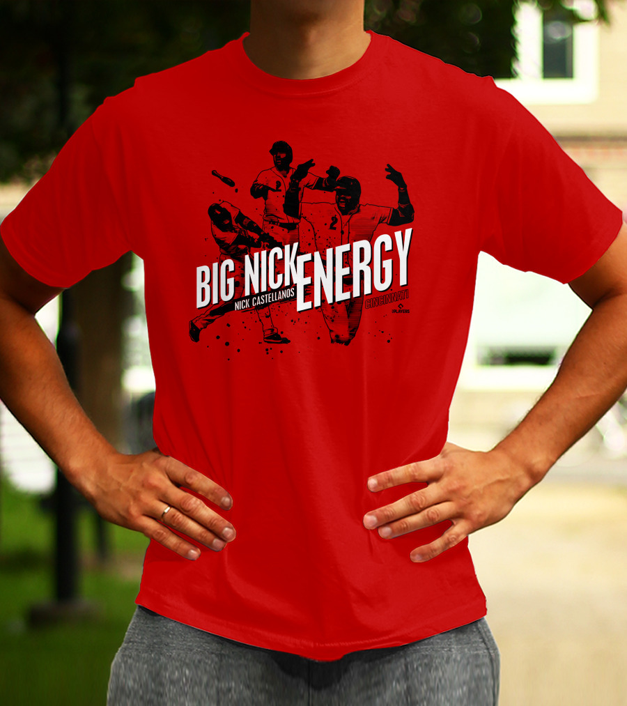 BIG NICK ENERGY NICK CASTELLANOS CINCINNATI CINCYSHIRTS PLAYERS T-Shirt