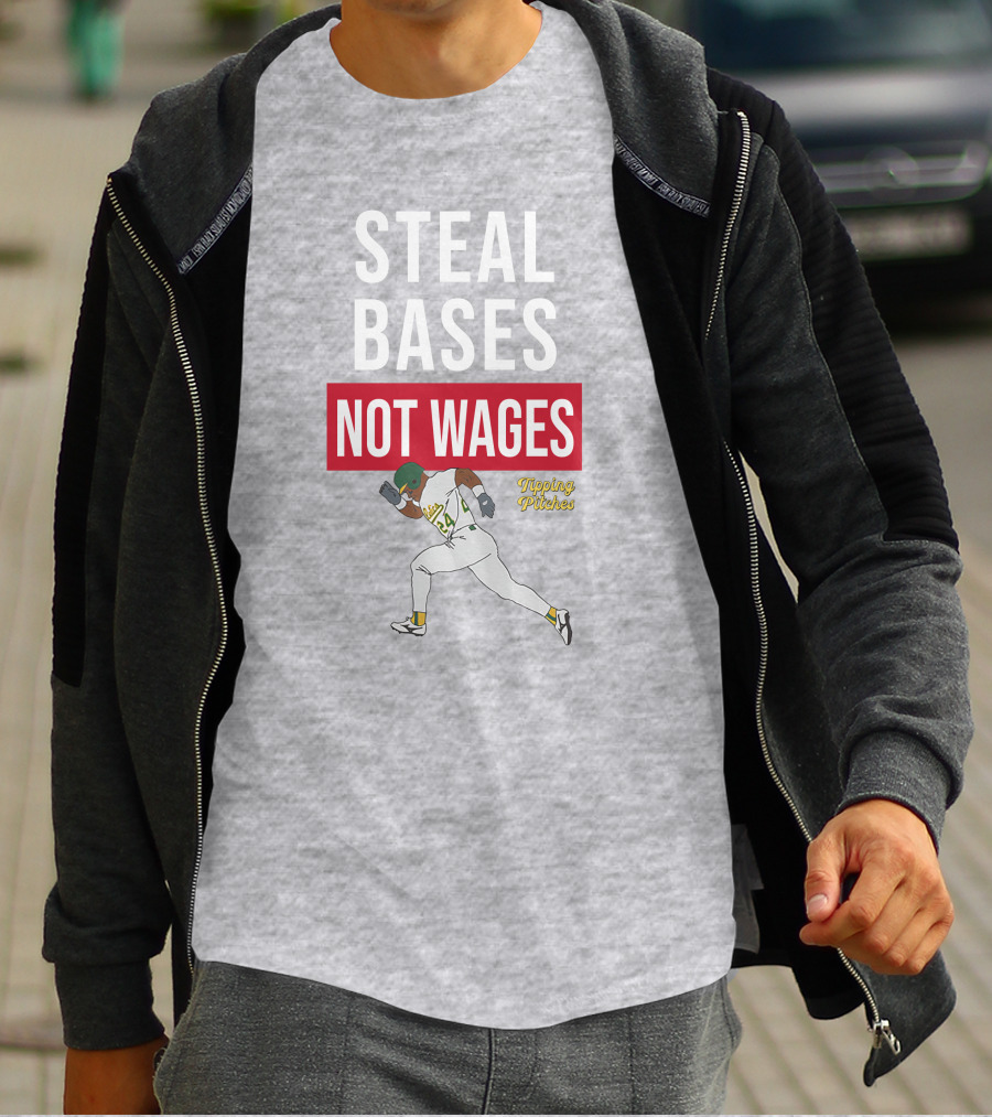 STEAL BASES NOT WAGES TIPPING PITCHES BASEBALL PLAYER RUNNING T-Shirt