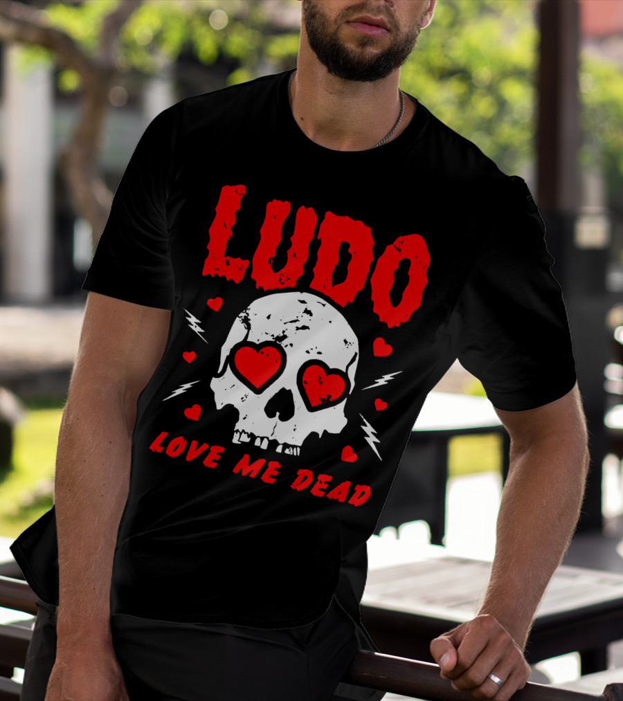 Ludo Love Me Dead Skull Heart Eyes T-Shirt