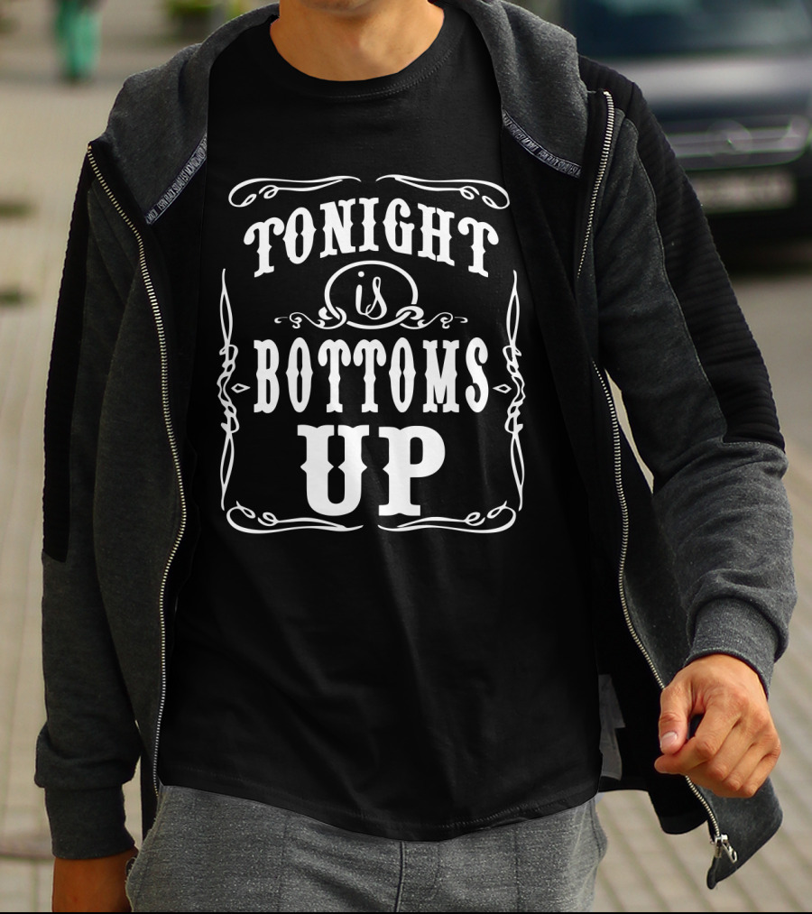 Tonight Is Bottoms Up Retro Style Drinking Phrase T-Shirt