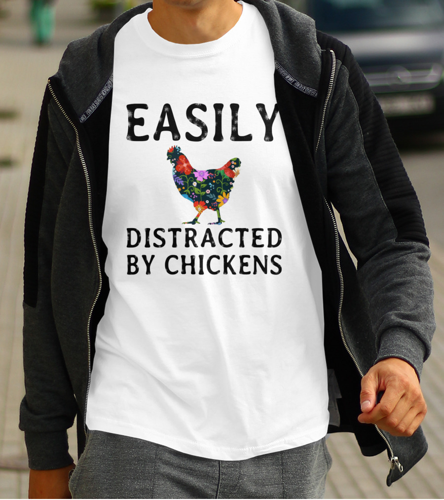 Easily Distracted By Chickens Floral Pattern Hen T-Shirt