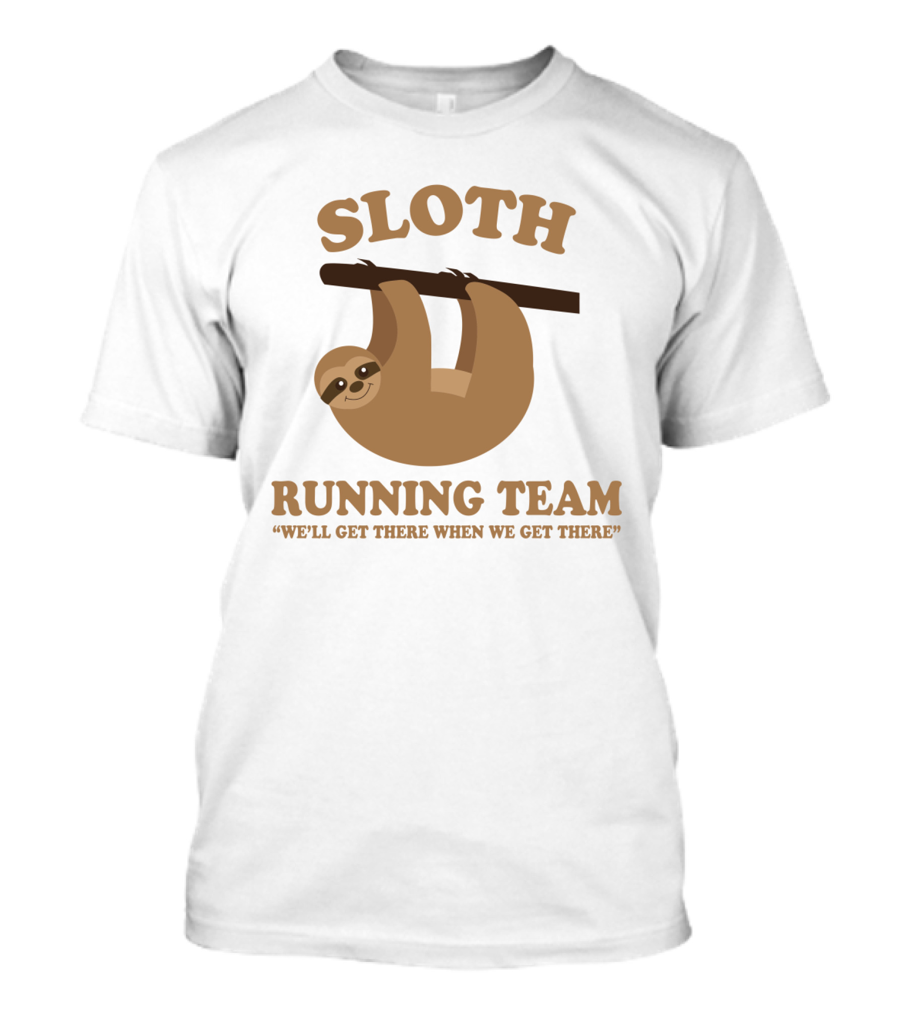 Sloth Running Team We'll Get There When We Get There Hanging Sloth T-Shirt