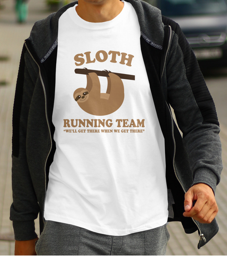 Sloth Running Team We'll Get There When We Get There Hanging Sloth T-Shirt