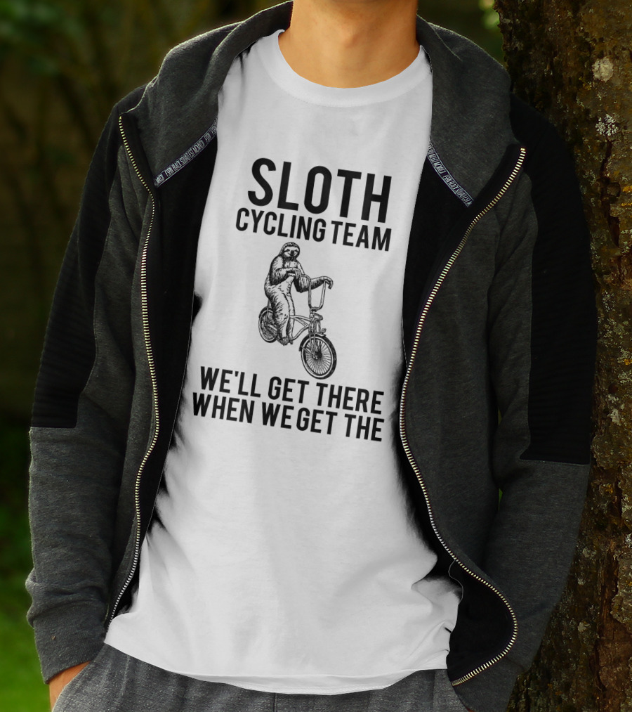 Sloth Cycling Team We'll Get There When We Get There T-Shirt