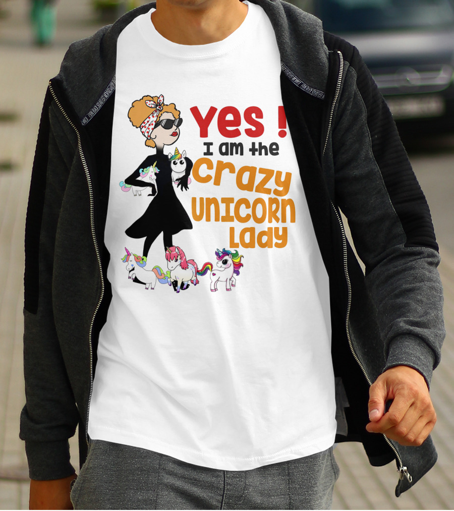 Yes I Am The Crazy Unicorn Lady With Colorful Unicorns And Stylish Cartoon Woman T-Shirt