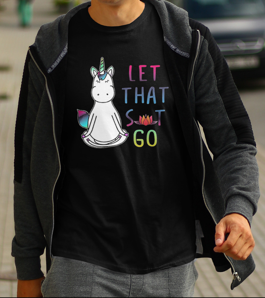 Let That Sit Go Yoga Unicorn Meditation Relaxation T-Shirt