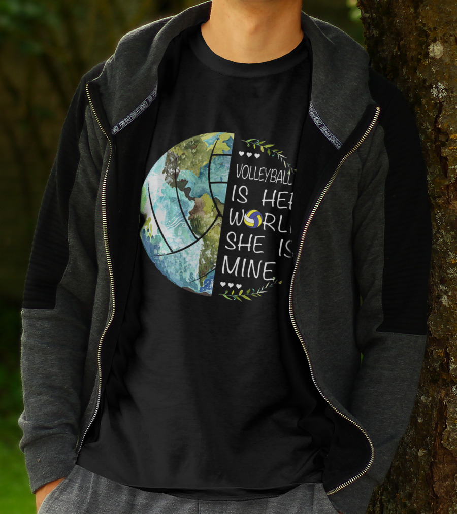 Volleyball Is Her World She Is Mine Earth Globe Volleyball Heart T-Shirt