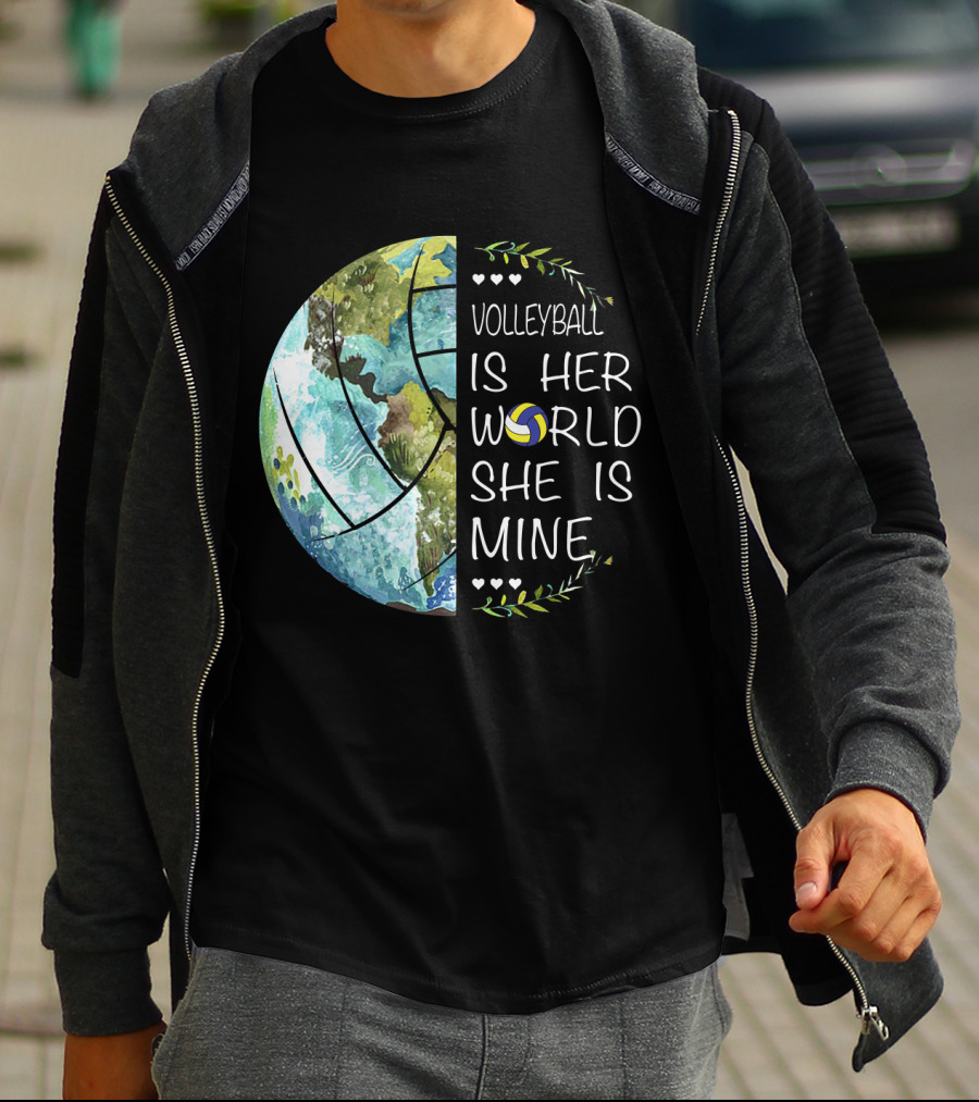 Volleyball Is Her World She Is Mine Earth Globe Volleyball Heart T-Shirt