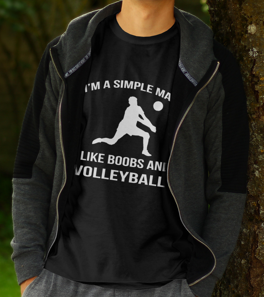 I'm A Simple Man I Like Boobs And Volleyball T-Shirt