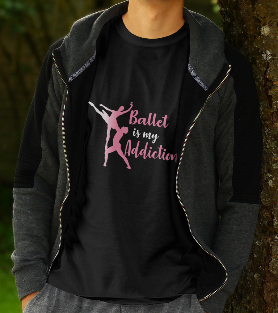 Ballet Is My Addiction Elegant Dance T-Shirt