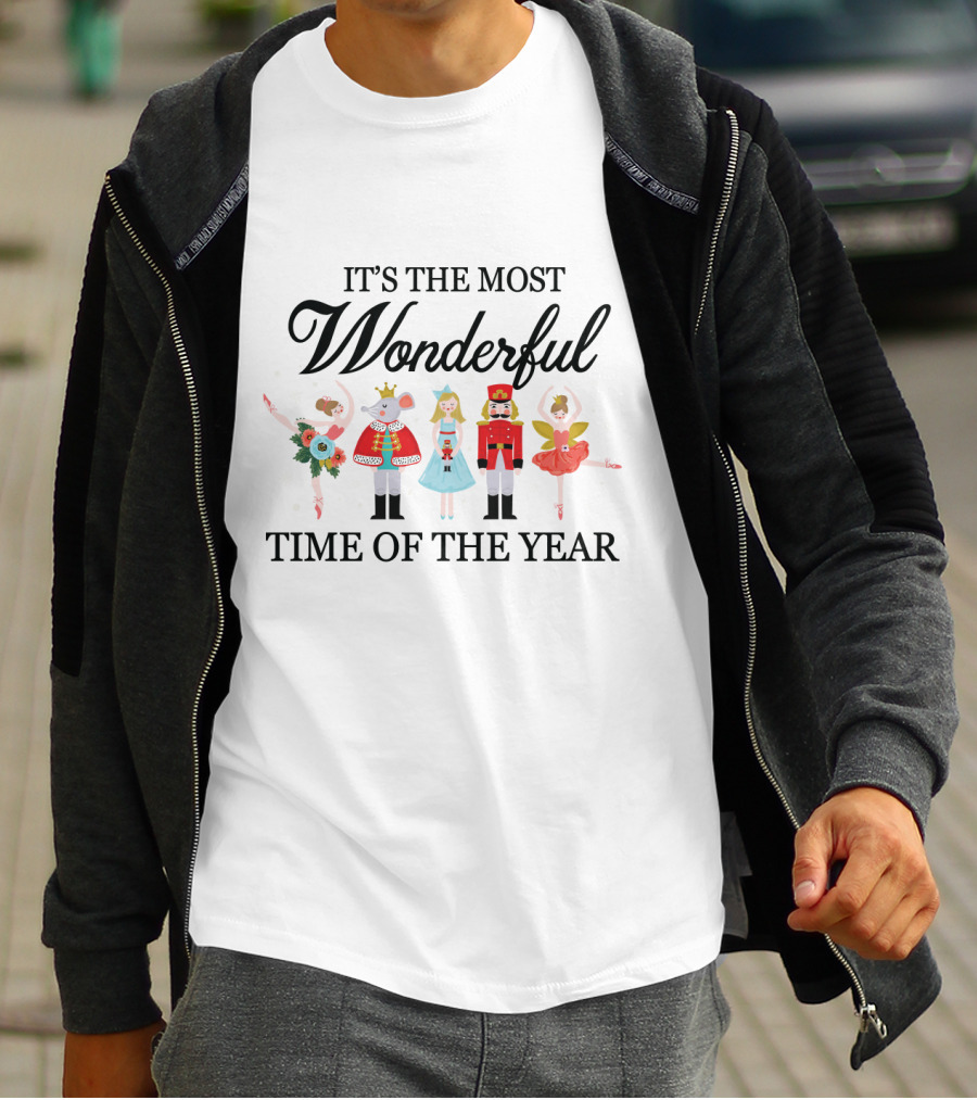 It’s The Most Wonderful Time Of The Year Ballet Nutcracker Christmas T-Shirt