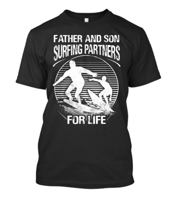 Father and Son Surfing Partners for Life Oc...T-Shirt Father and Son Surfing Partners for Life Oc...T-Shirt