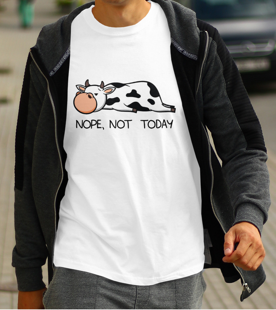 Nope Not Today Lazy Cow Calf Humor Farmer Joke T-Shirt