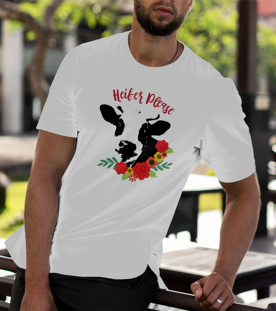 Heifer Please Cow With Floral Accents For Country Girls T-Shirt