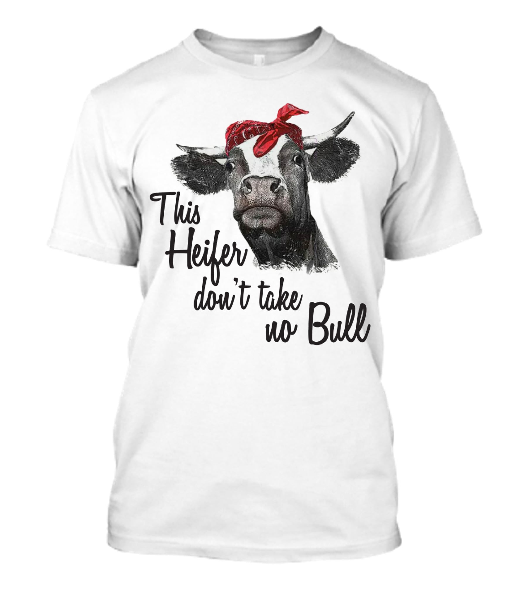 This Heifer Don't Take No Bull Cow With Red Bandana T-Shirt