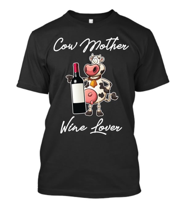Cow Mother Wine Lover Funny Cow With Wine Bottle T-Shirt