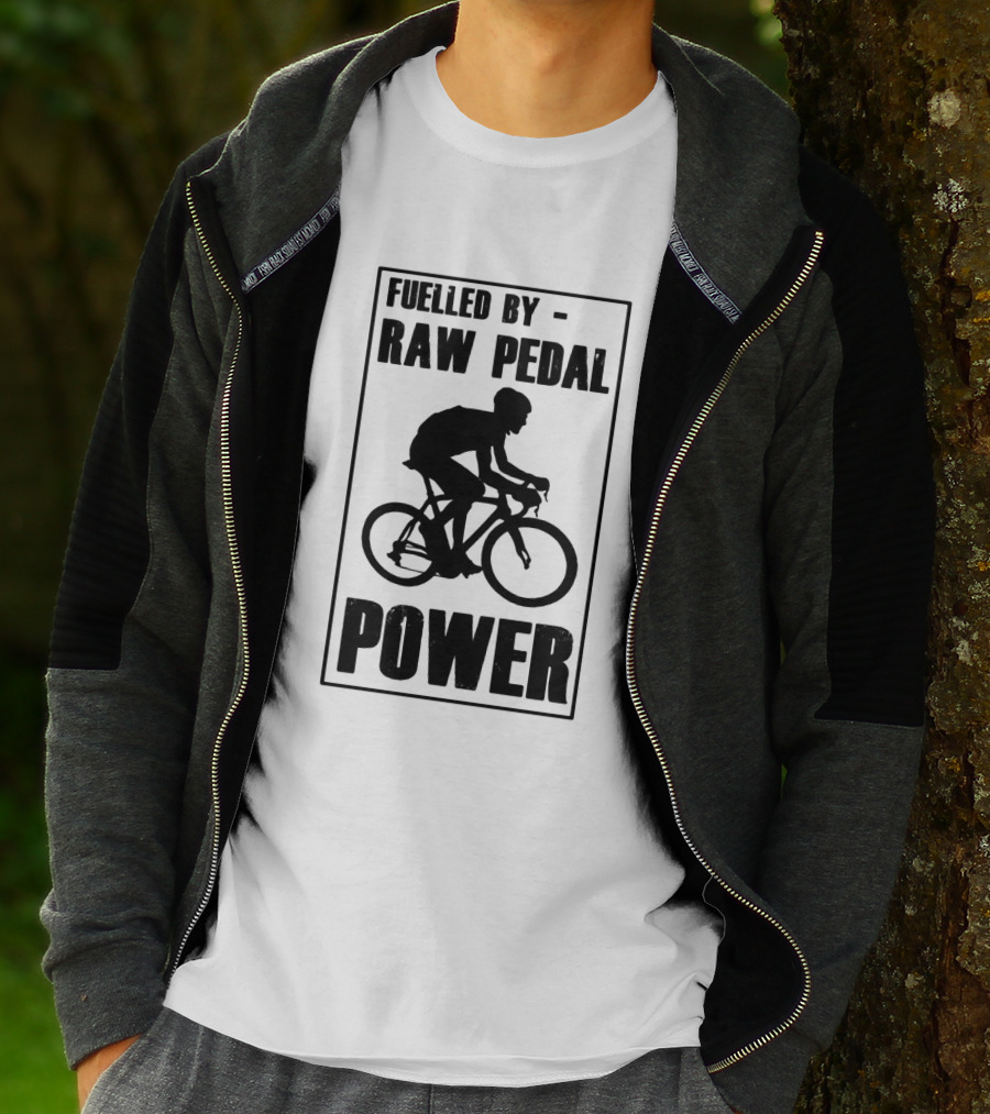 Fuelled By RAW Pedal Power Funny Cycling Motivational Quote With Bicyclist T-Shirt