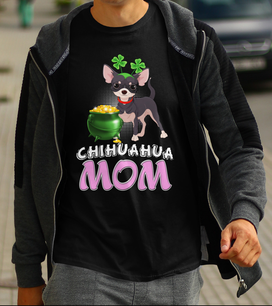 Chihuahua Mom St Patricks Shamrocks Pot Of Gold T-Shirt