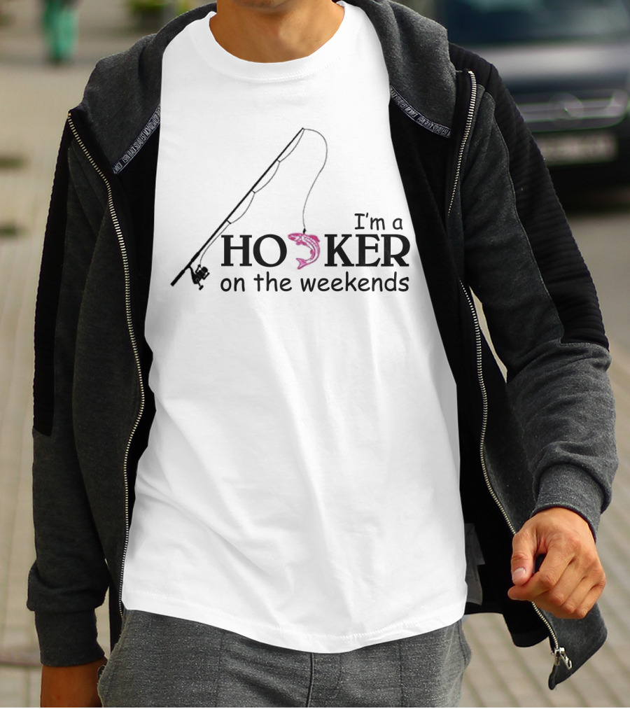 Fishing I'm A Hooker On The Weekends With Rod And Pink Fish Hook T-Shirt