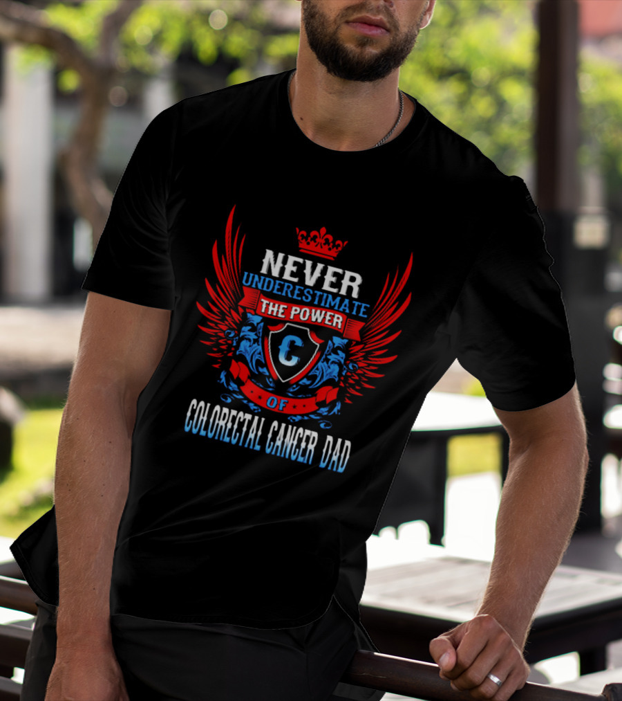 Never Underestimate The Power Of Colorectal Cancer Dad Emblem With Wings T-Shirt