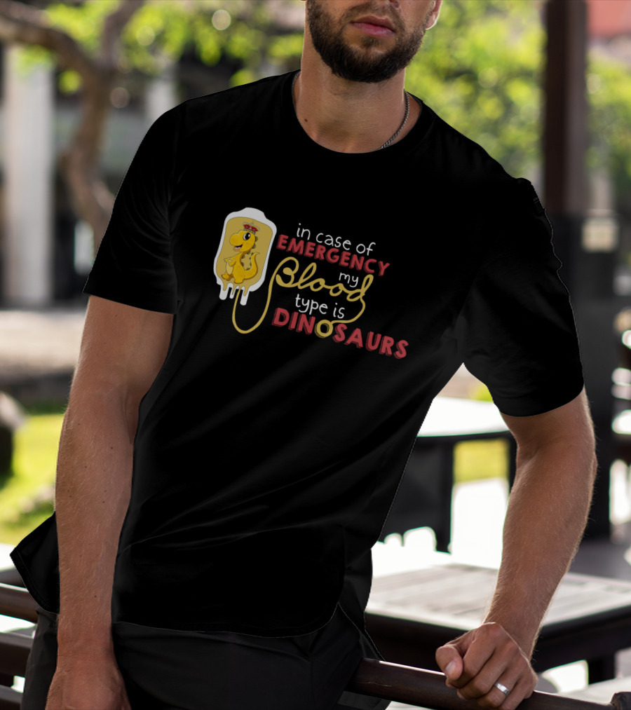 In Case Of Emergency My Blood Type Is Dinosaurs Cute Dinosaur IV Drip T-Shirt