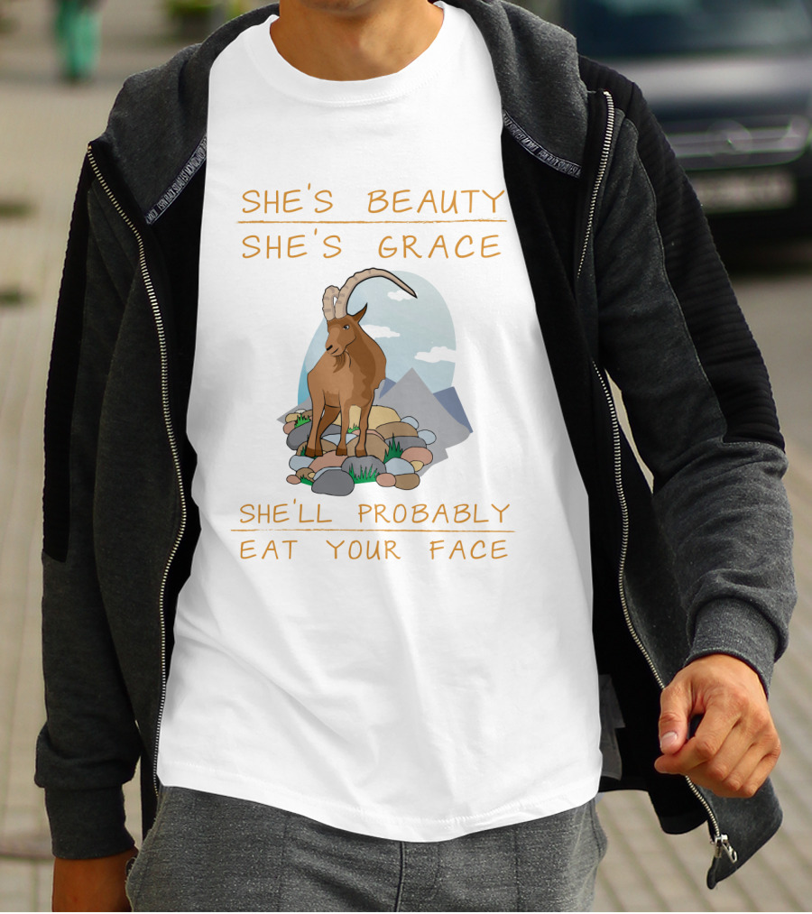 She's Beauty She's Grace Goat She'll Probably Eat Your Face On Mountain Rocks T-Shirt