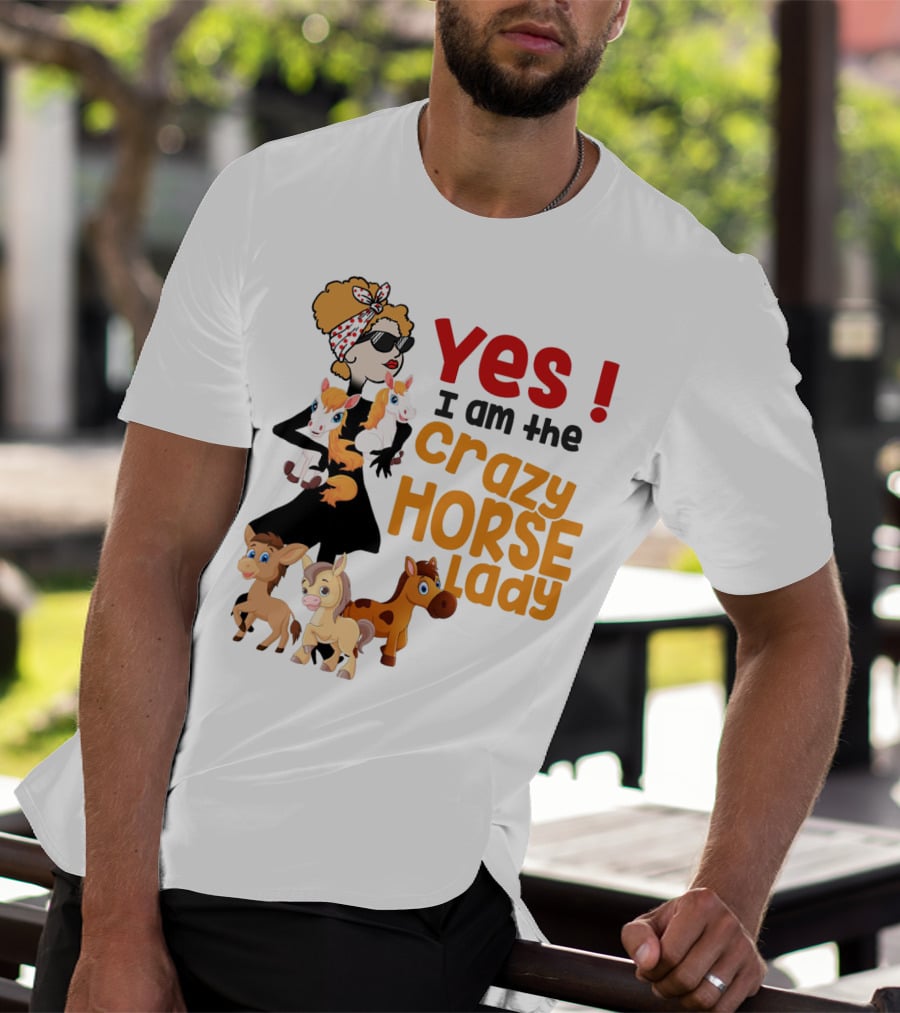 Yes I Am The Crazy Horse Lady With Cartoon Horses And Stylish Woman T-Shirt