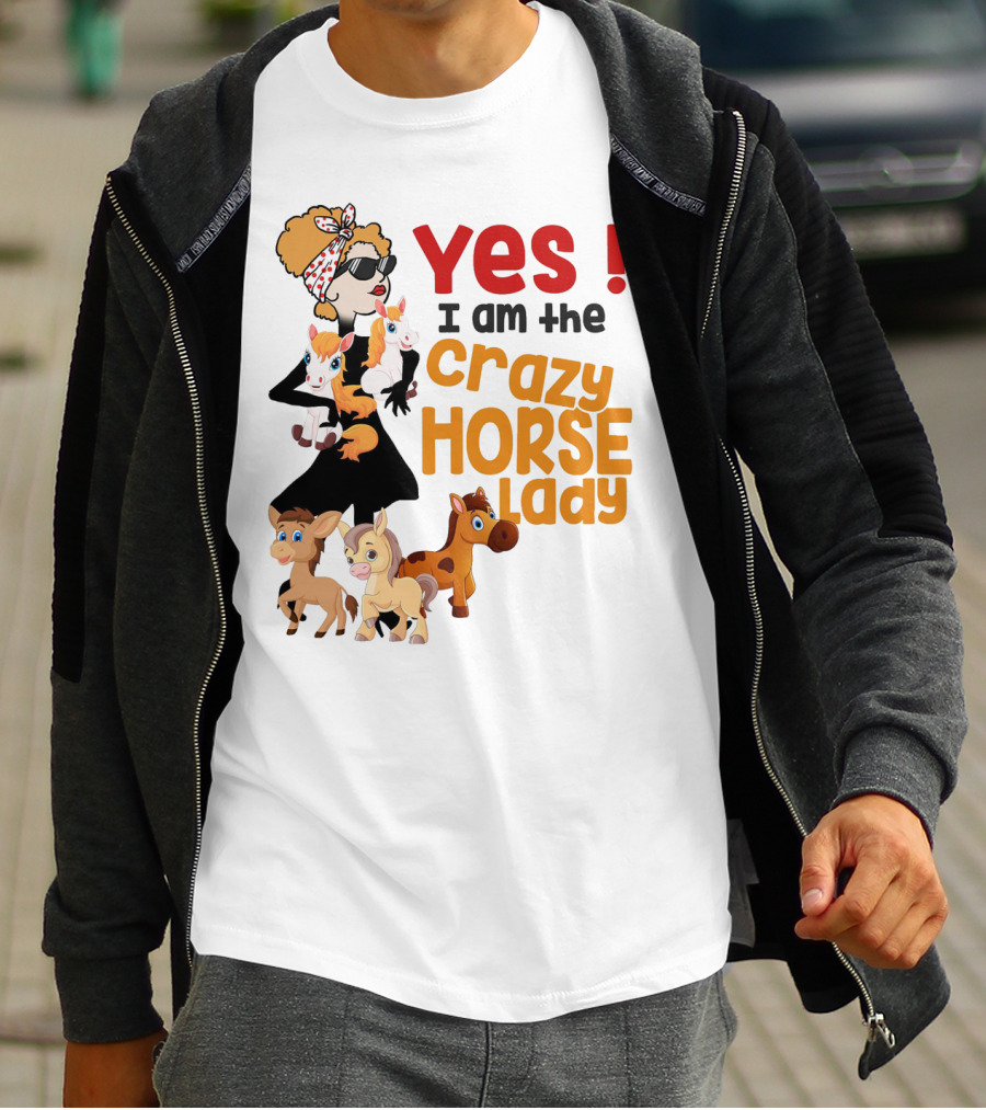 Yes I Am The Crazy Horse Lady With Cartoon Horses And Stylish Woman T-Shirt