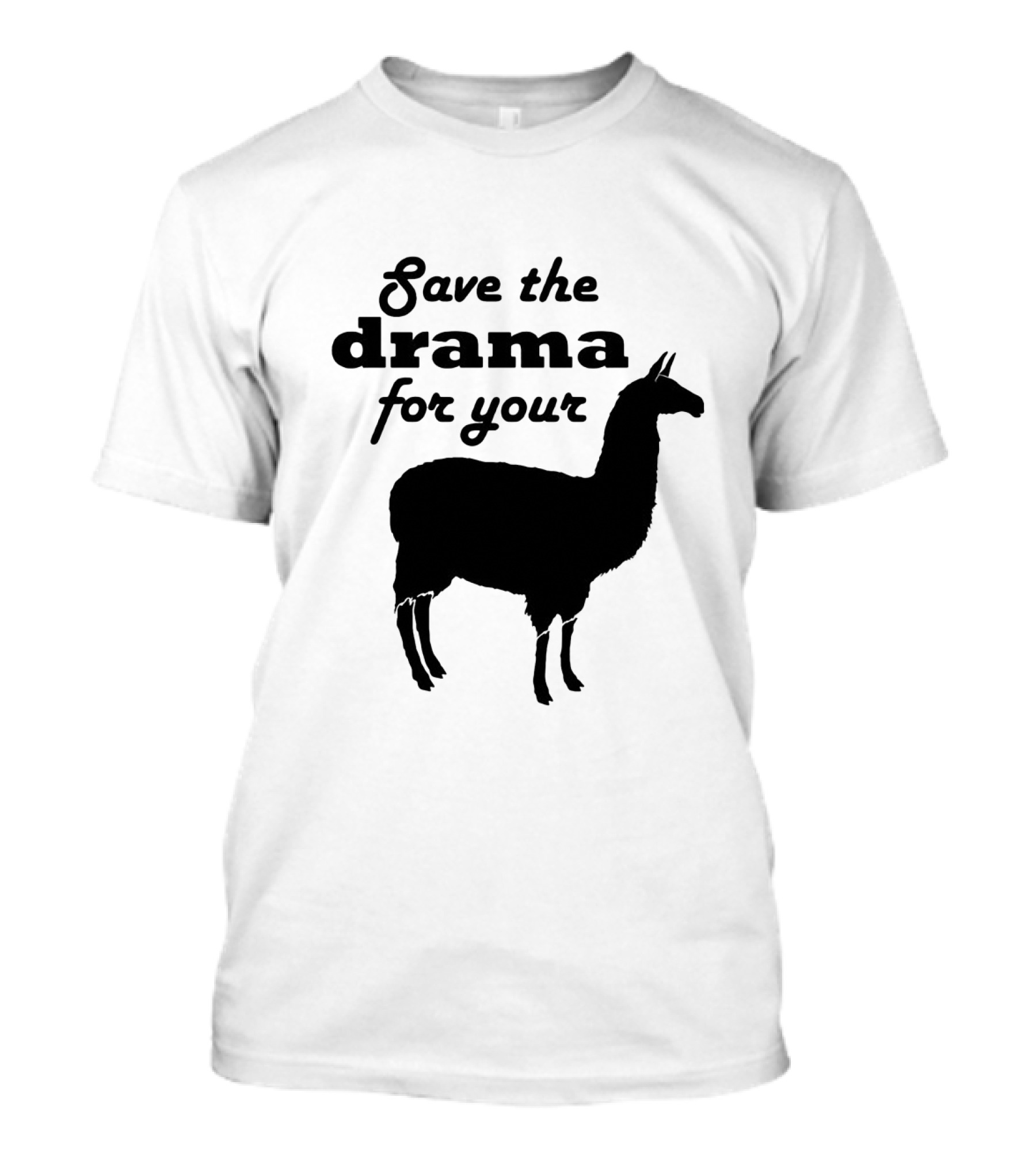 Save The Drama For Your Llama Funny Quote With Silhouette Of Llama T-Shirt