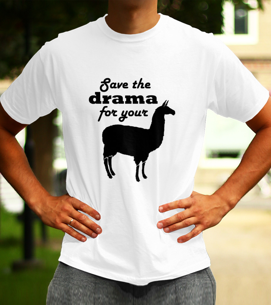 Save The Drama For Your Llama Funny Quote With Silhouette Of Llama T-Shirt