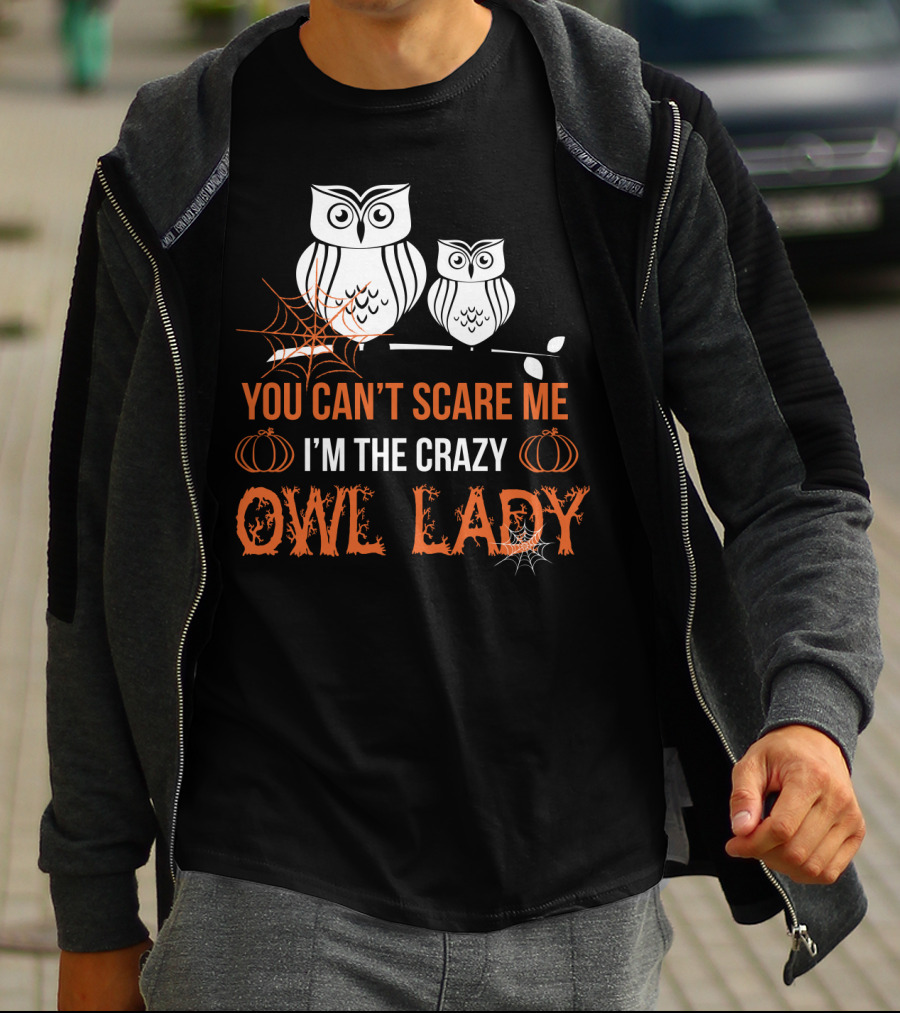 You Can't Scare Me I'm The Crazy Owl Lady Halloween Pumpkins And Spider Webs T-Shirt
