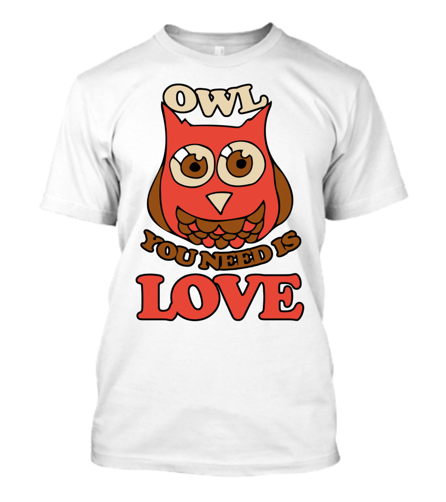 Owl You Need Is Love Retro Owl Design With Bold Love Text T-Shirt
