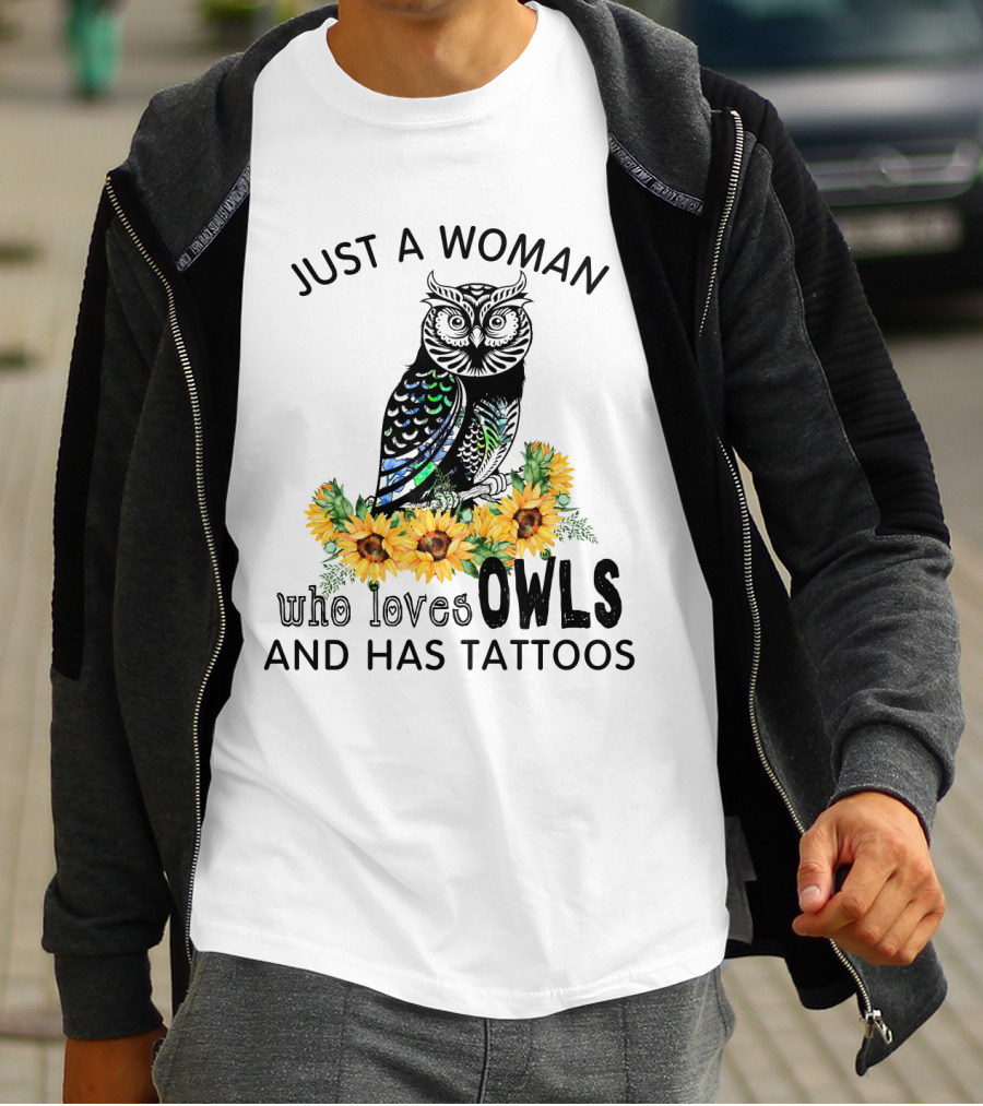 Just A Woman Who Loves Owls And Has Tattoos With Colorful Flowers T-Shirt