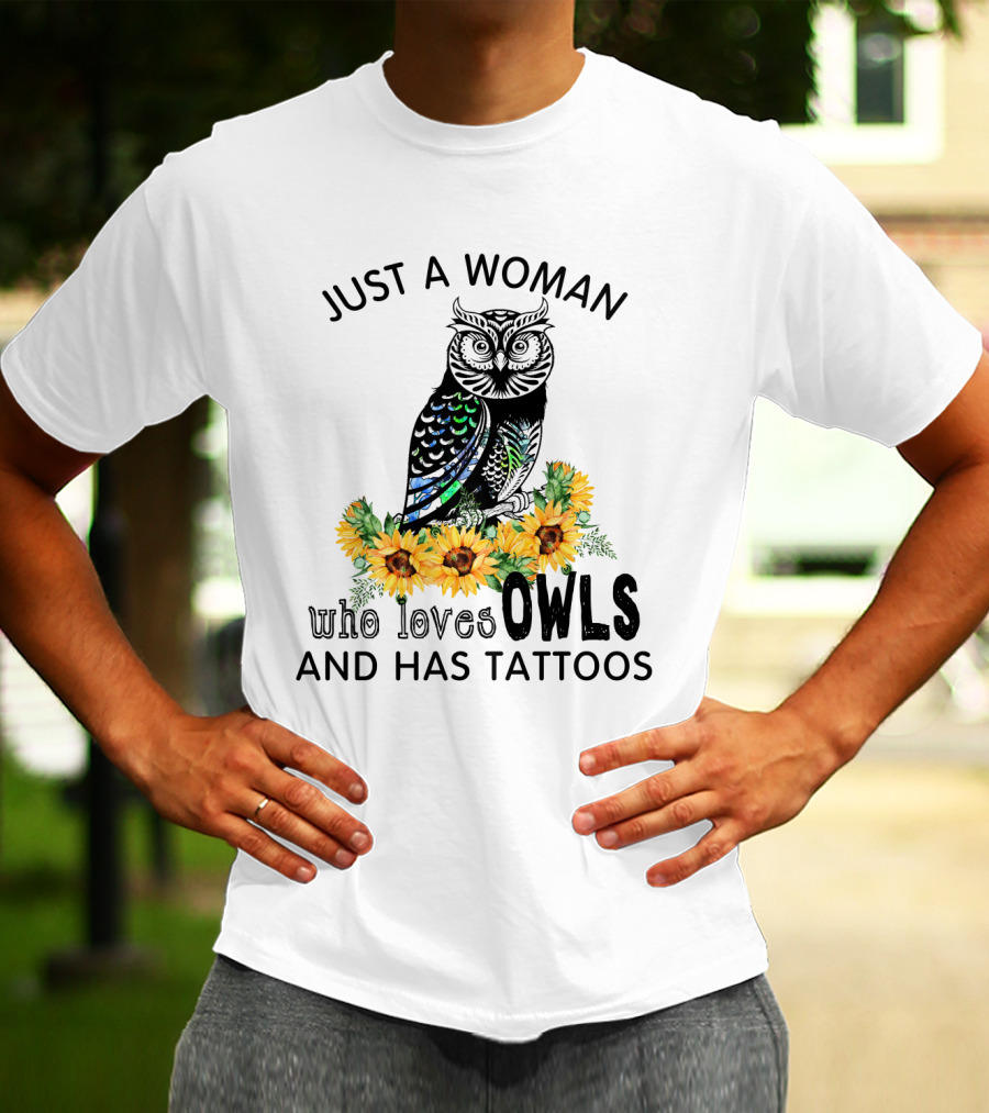 Just A Woman Who Loves Owls And Has Tattoos With Colorful Flowers T-Shirt